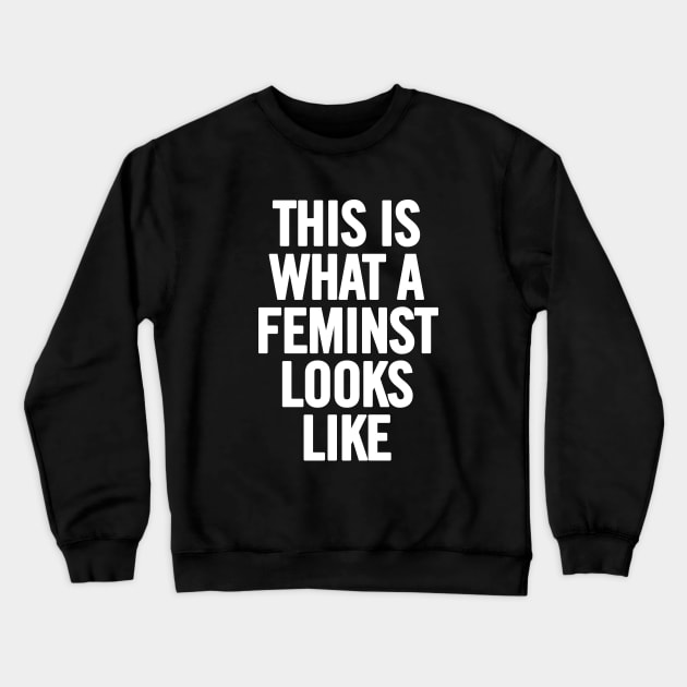 This Is What A Feminist Looks Like Crewneck Sweatshirt by sergiovarela